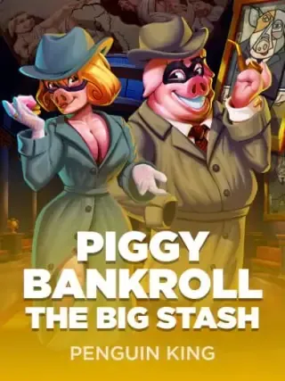 Piggy Bankroll: The Big Stash